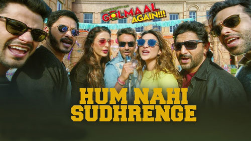 Hum Nahi Sudhrenge Lyrics from Golmaal Again