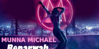 BEPARWAH LYRICS – Munna Michael | Tiger Shroff