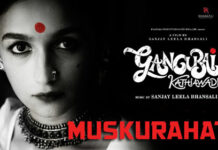 MUSKURAHAT LYRICS – GANGUBAI KATHIAWADI