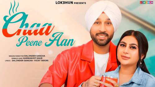 Chaa Peene Aan Lyrics - Daljinder Sangha
